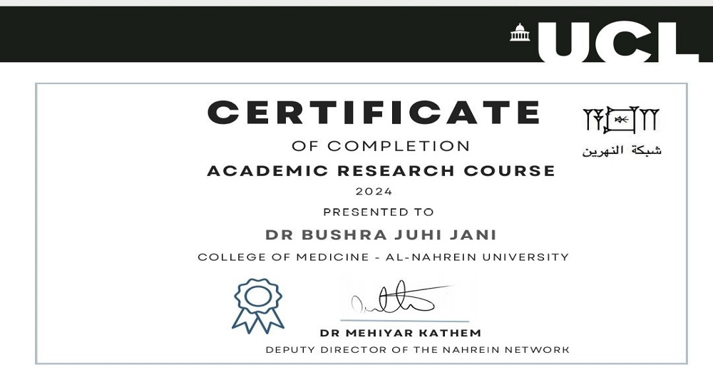 A Faculty Member of the Support Sciences Unit at the College of Medicine, Al-Nahrain University Receives a Certificate of Completion for an Academic Research Course in 2024 from the Nahrein Network (UCL.)
