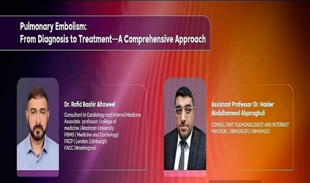 **Scientific Symposium at Al-Nahrain College of Medicine on Pulmonary Embolism in Collaboration with the Royal College in London**