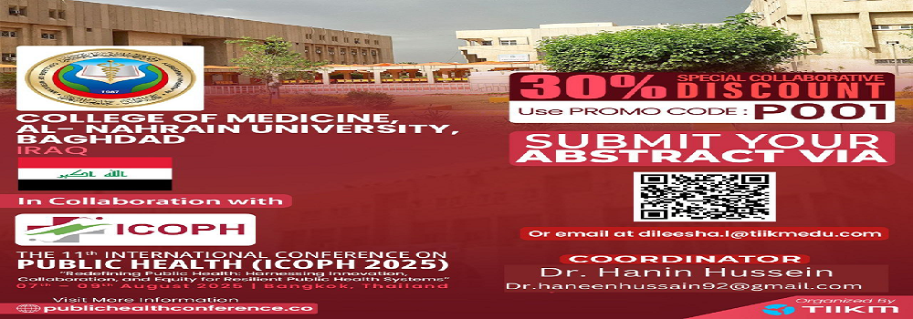 The College of Medicine – Al-Nahrain University is an academic partner in the 11th International Conference on Public Health (ICOPH 2025), to be held in Bangkok, Thailand, from August 7 to 9, 2025.